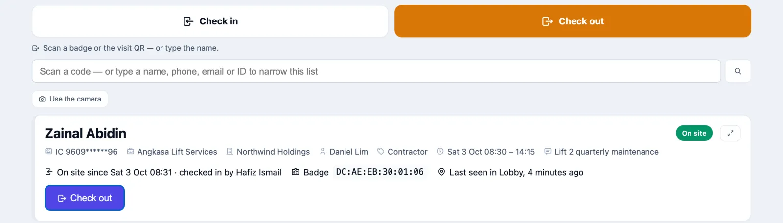 Check out mode, with the orange Check out button selected and the hint Scan a badge or the visit QR — or type the name. Zainal Abidin's card: On site, IC 9609******96, Angkasa Lift Services, Northwind Holdings, host Daniel Lim, Contractor, 08:30 – 14:15, Lift 2 quarterly maintenance; on site since 08:31, checked in by Hafiz Ismail, badge DC:AE:EB:30:01:06, last seen in the Lobby; and a Check out button.