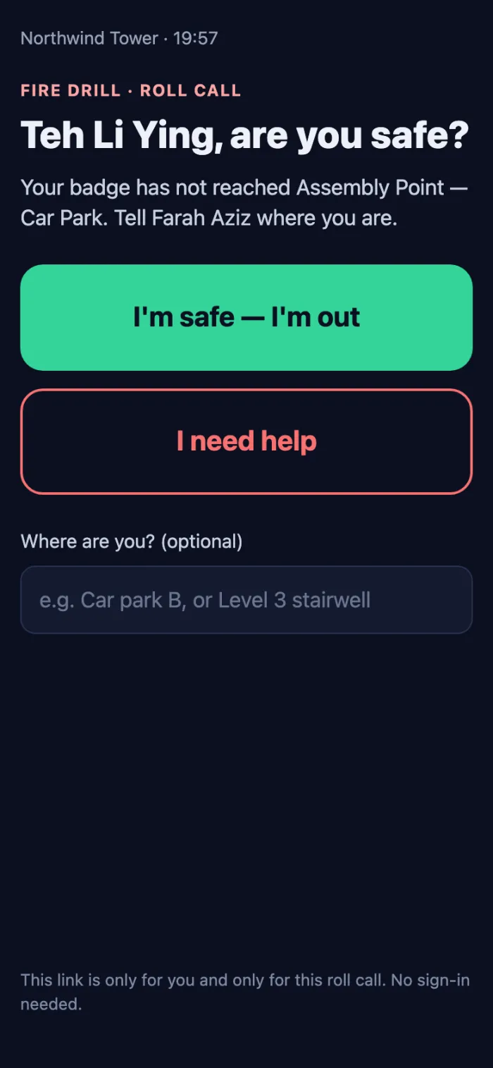 On a phone: Northwind Tower, FIRE DRILL · ROLL CALL, Teh Li Ying, are you safe? Your badge has not reached Assembly Point — Car Park. Tell Farah Aziz where you are. A green I'm safe — I'm out button, an outlined red I need help button, and Where are you? (optional).