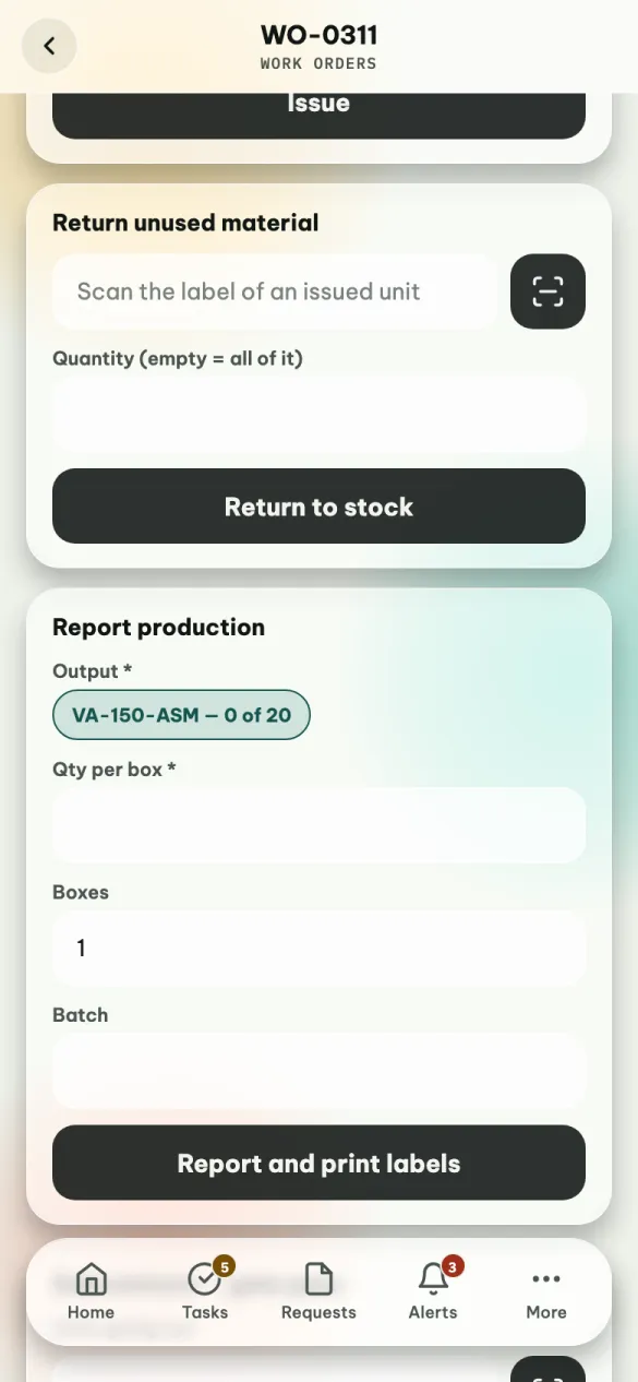 Work order WO-0311: Return unused material with a scan box for the label of an issued unit, Quantity (empty = all of it) and Return to stock, then Report production with the output, Qty per box, Boxes, Batch and Report and print labels.
